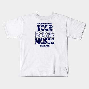 Embrace Local Music Kids T-Shirt